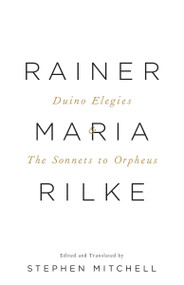 Duino Elegies & The Sonnets to Orpheus (A Dual-Language Edition) by Rainer Maria Rilke, Stephen Mitchell, 9780307473738