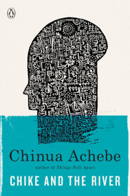 Chike and the River by Chinua Achebe, 9780307473868