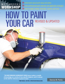How to Paint Your Car (Revised & Updated) by Dennis W. Parks, 9780760343883