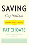Saving Capitalism (Keeping America Strong) by Pat Choate, 9780307474834