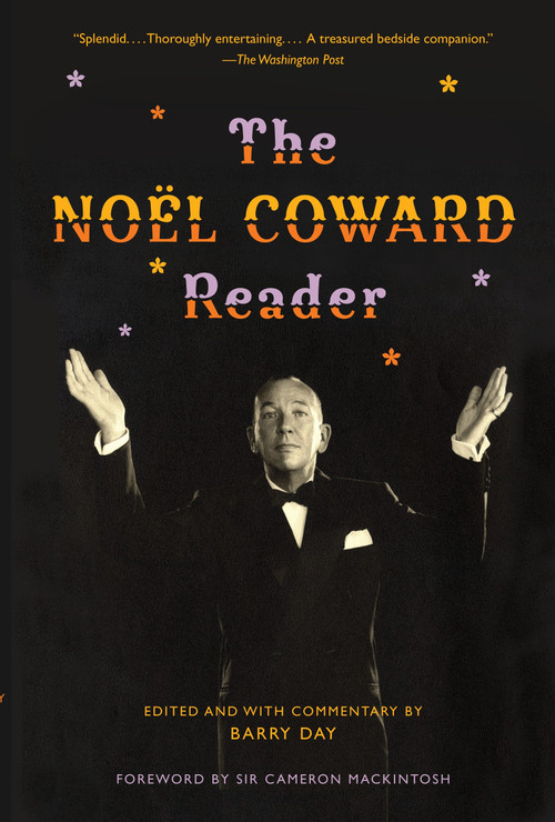 The Noël Coward Reader by Noël Coward, Barry Day, 9780307474872