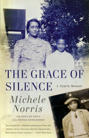 The Grace of Silence (A Family Memoir) by Michele Norris, 9780307475275