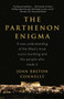 The Parthenon Enigma (A New Understanding of the World's Most Iconic Building and the People Who Made It) by Joan Breton Connelly, 9780307476593