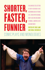 Shorter, Faster, Funnier (Comic Plays and Monologues) by Eric Lane, Nina Shengold, 9780307476647