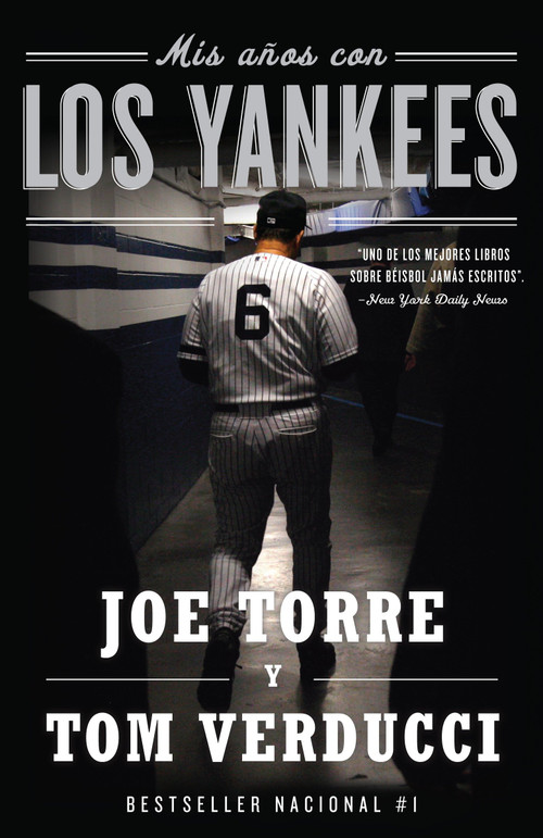 Mis años con los Yankees / The Yankee Years (Spanish Edition) by Joe Torre, Tom Verducci, 9780307476678