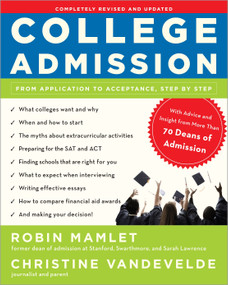 College Admission (From Application to Acceptance, Step by Step) by Robin Mamlet, Christine VanDeVelde, 9780307590329