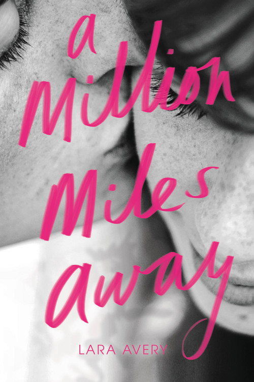 A Million Miles Away - 9780316283724 by Lara Avery, 9780316283724