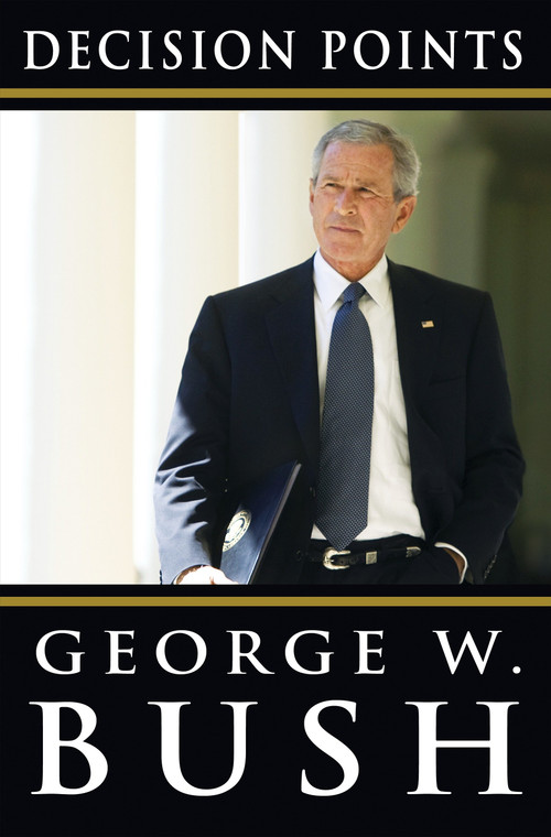 Decision Points by George W. Bush, 9780307590619