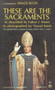 These Are the Sacraments by Fulton J. Sheen, 9780307590985