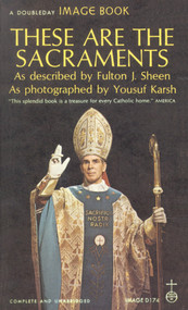 These Are the Sacraments by Fulton J. Sheen, 9780307590985