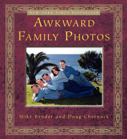 Awkward Family Photos by Mike Bender, Doug Chernack, 9780307592293