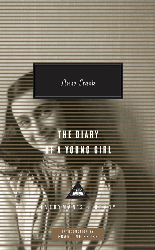 The Diary of a Young Girl by Anne Frank, Otto H. Frank, Mirjam Pressler, Susan Massotty, Francine Prose, 9780307594006