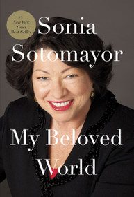 My Beloved World by Sonia Sotomayor, 9780307594884