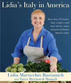 Lidia's Italy in America (A Cookbook) by Lidia Matticchio Bastianich, Tanya Bastianich Manuali, 9780307595676