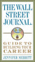 The Wall Street Journal Guide to Building Your Career by Jennifer Merritt, 9780307719560