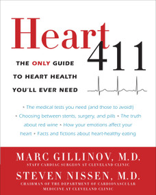 Heart 411 (The Only Guide to Heart Health You'll Ever Need) by Marc Gillinov, M.D., Steven Nissen, M.D., 9780307719904