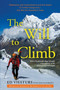 The Will to Climb (Obsession and Commitment and the Quest to Climb Annapurna--the World's Deadliest Peak) by Ed Viesturs, David Roberts, 9780307720436