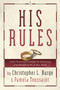 His Rules (God's Practical Roadmap for Becoming and Attracting Mr. or Mrs. Right) by Christopher Burge, Pamela Toussaint, 9780307729699