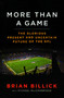 More than a Game (The Glorious Present--and the Uncertain Future--of the NFL) by Brian Billick, Michael MacCambridge, 9781439130483
