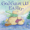 God Gave Us Easter by Lisa Tawn Bergren, Laura J. Bryant, 9780307730725