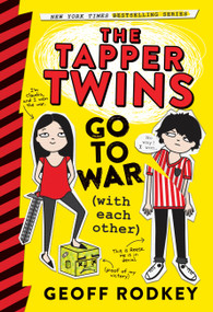 The Tapper Twins Go to War (With Each Other) - 9780316315975 by Geoff Rodkey