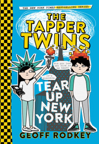 The Tapper Twins Tear Up New York - 9780316316019 by Geoff Rodkey, 9780316316019