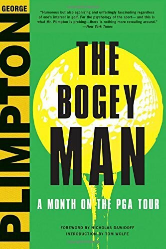 The Bogey Man (A Month on the PGA Tour) by George Plimpton, Rick Reilly, 9780316326261