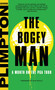 The Bogey Man (A Month on the PGA Tour) by George Plimpton, Rick Reilly, 9780316326261