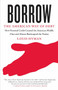 Borrow (The American Way of Debt) by Louis Hyman, 9780307741684