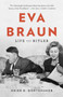 Eva Braun (Life with Hitler) by Heike B. Gortemaker, Damion Searls, 9780307742605