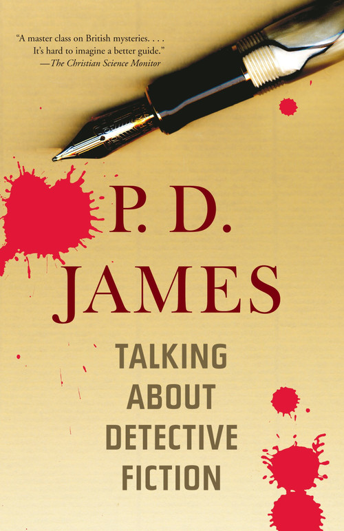 Talking About Detective Fiction by P. D. James, 9780307743138
