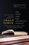 The Naive and the Sentimental Novelist (Understanding What Happens When We Write and Read Novels) by Orhan Pamuk, 9780307745248