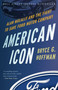 American Icon (Alan Mulally and the Fight to Save Ford Motor Company) by Bryce G. Hoffman, 9780307886064