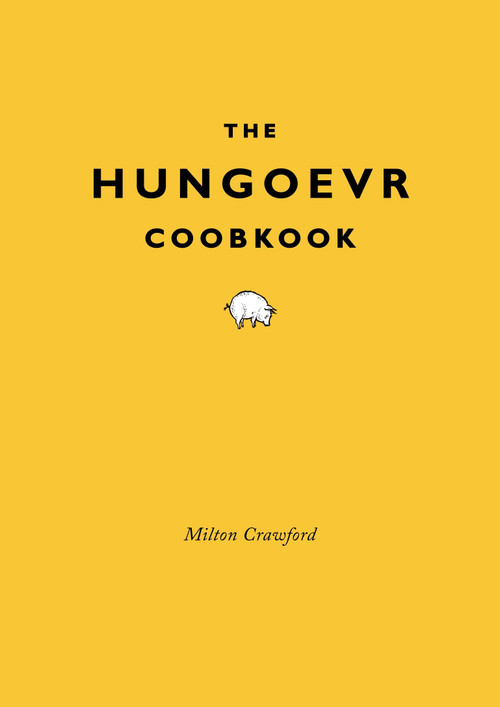 The Hungover Cookbook by Milton Crawford, 9780307886316