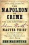 The Napoleon of Crime (The Life and Times of Adam Worth, Master Thief) by Ben Macintyre, 9780307886460