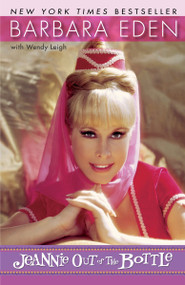 Jeannie Out of the Bottle (A Memoir) by Barbara Eden, Wendy Leigh, 9780307886965