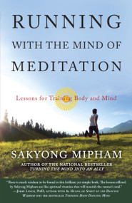 Running with the Mind of Meditation (Lessons for Training Body and Mind) by Sakyong Mipham, 9780307888174