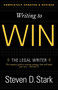 Writing to Win (The Legal Writer) by Steven D. Stark, 9780307888716