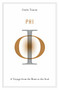 Phi (A Voyage from the Brain to the Soul) by Giulio Tononi, 9780307907219