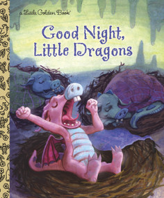 Good Night, Little Dragons by Leigh Ann Tyson, 9780307929570