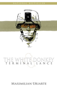 The White Donkey: Terminal Lance by Maximilian Uriarte, 9780316362832