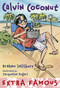 Calvin Coconut #9: Extra Famous by Graham Salisbury, Jacqueline Rogers, 9780307930750