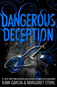 Dangerous Deception - 9780316370363 by Kami Garcia, Margaret Stohl, 9780316370363