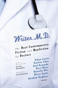 Writer, M.D. (The Best Contemporary Fiction and Nonfiction by Doctors) by Leah Kaminsky, 9780307946867