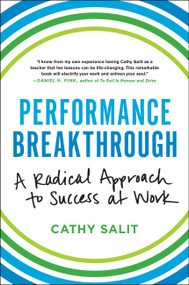 Performance Breakthrough (A Radical Approach to Success at Work) by Cathy Rose Salit, 9780316382489
