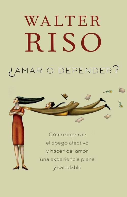 Amar o depender by Walter Riso, 9780307949097