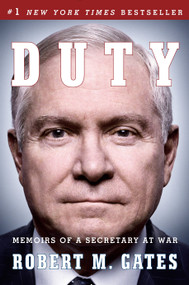 Duty (Memoirs of a Secretary at War) by Robert M. Gates, 9780307949639