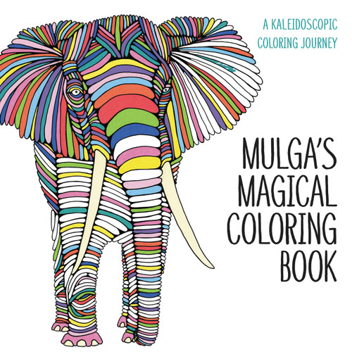 Mulga's Magical Coloring Book (A Kaleidoscopic Coloring Journey) by Joel Moore, 9780316393164