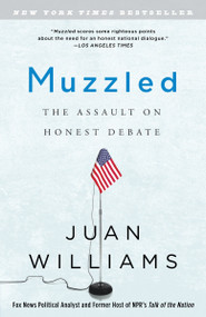 Muzzled (The Assault on Honest Debate) by Juan Williams, 9780307952028