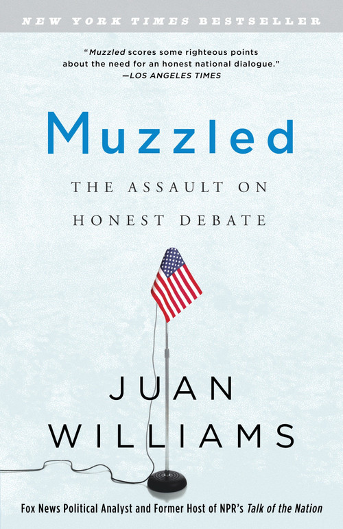 Muzzled (The Assault on Honest Debate) by Juan Williams, 9780307952028